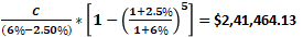 (693-2.5037 (1-(42*] = $2,41,464.13 = $2,41,464.13 (6%-2.50%)
