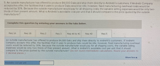 5 An outside manufacturer has offered to produce 84,000 Daks and ship them directly to Andrettis customers. If Andretti Comp