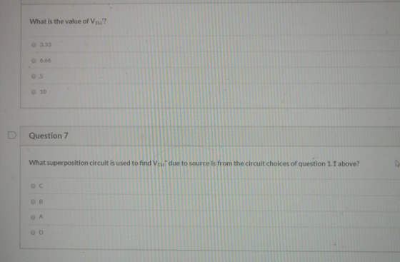 What is the value of ni? 3:33 06.00 5 10 Question 7 What superposition circuit is used to find out due to source is from the
