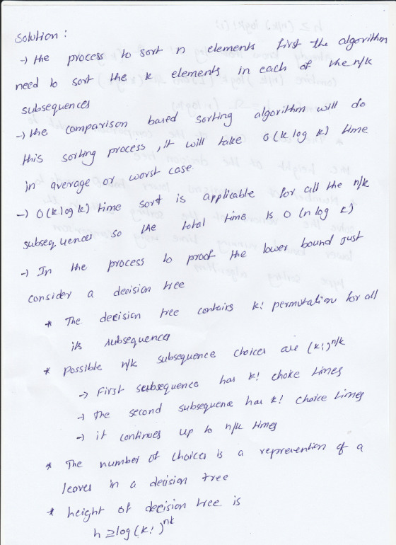 Soloton ) He pyocess needlo sov Lhe k, elements in each of eryk Sdsequen ces -)We (ompay i son baved SGVHng algorithm coll, do visen bated Sorting algorithm esill de in avervage or eoovs case Sabsey uenae so lhe - Jn he pocess lo proohe ue considey adesion hee lower bound! Jush ? The deci sien hree contairs kt peymunkaruky all ? possible k subseguence clo ice aulkt)nk ? The numbeid, doica is a verreenim ta ? height 6f decision Hee is