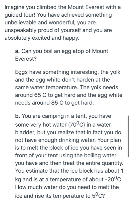 Imagine you climbed the Mount Everest with a guided tour! You have achieved something unbelievable and wonderful, you are uns
