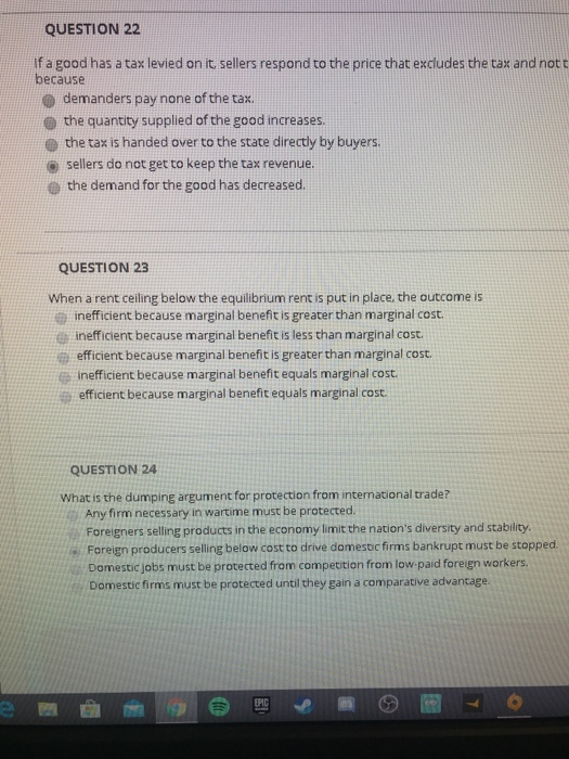 QUESTION 22 If a good has a tax levied on it, sellers respond to the price that excludes the tax and not because demanders pa