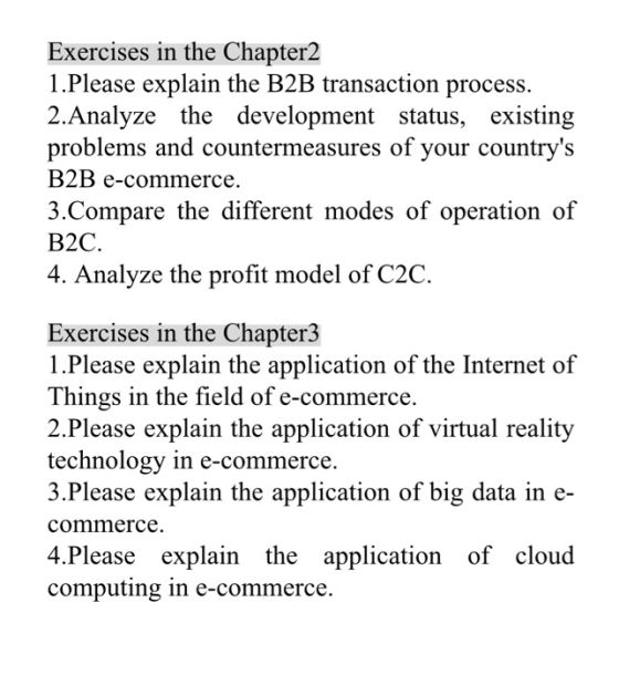 Exercises in the Chapter2 1.Please explain the B2B transaction process. 2.Analyze the development status, existing problems a