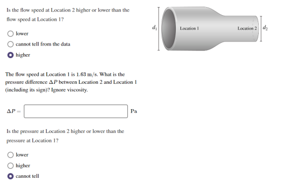 Is the flow speed at Location 2 higher or lower than the flow speed at Location 1? Location 1 Location 2 d2 lower O cannot te