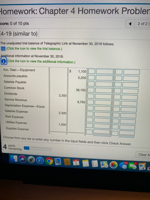 Homework: Chapter 4 Homework Probler core: 0 of 10 pts 2 of 2 E4-19 (similar to) The unadjusted trial balance of Telegraphic