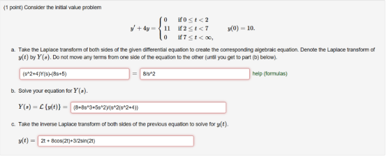 (1 point) Consider the initial value problem a. Take the Laplace transform of both sides of the given differential equation t