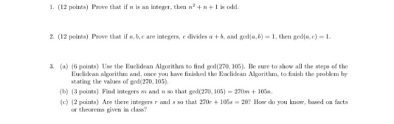 1. (12 points) Prove that if n is an integer, then na +n + 1 is odd. 2. (12 points) Prove that if a, b, c are integers, c div