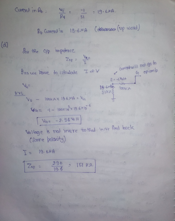 Current in R4 = VE = Ru I - 19.69A 51 Ry Crrent is 19.6MA (dense (up word) for the Olp impedence ZOE = Ver firs we have to ca