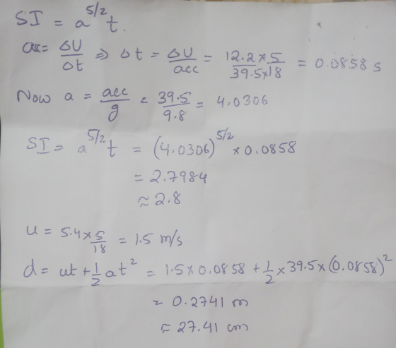 ot 3.Syl 8 Now a = ale z 39 :S-4.0306 9.8 5% 2.7984 a. d= utt÷atz e les xo.or58 toL x39,3x6.ors)e 2 2 0.2941m 27, 41 cm)