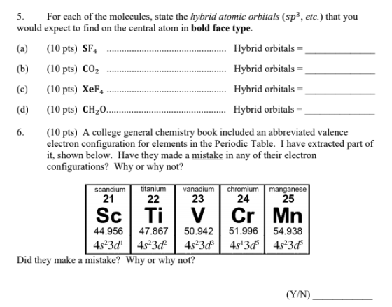 5. For each of the molecules, state the hybrid atomic orbitals (sp3, etc.) that you would expect to find on the central atom