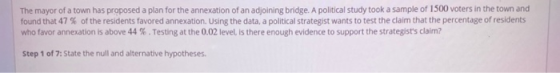 The mayor of a town has proposed a plan for the annexation of an adjoining bridge. A political study took a sample of 1500 vo