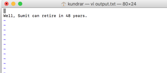 kundrar-vi output.txt - 80x24 Well, Sumit can retire in 48 years.