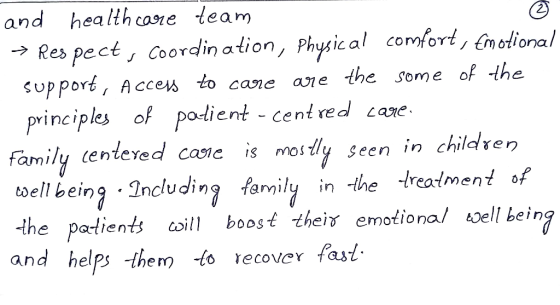 and health care team → Respect, coordination, Physical comfort, Emotional support, access to care are the some of the princip