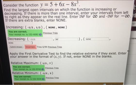 Consider the function y 5 + 6x - 8x3 Find the largest open intervals on which the function is increasing or decreasing. If th