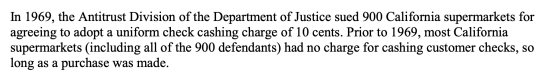 In 1969, the Antitrust Division of the Department of Justice sued 900 California supermarkets for agreeing to adopt a uniform