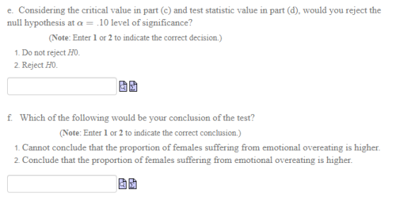 e. Considering the critical value in part (C) and test statistic value in part (d), would you reject the null hypothesis at a