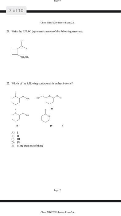Page 6 7 of 10 Chem 30B F2019 Pratice Exam 2A 21. Write the IUPAC (systematic name) of the following structure H сH,сH, 22.