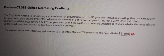 Problem 03.056 Shifted Decreasing Gradients The City of San Antonio is considering various options for providing water in its