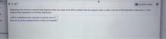 ats 6.1.47 Question Help k Determine the minimum sample size required when you want to be 95% confident that the sample mean