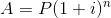 A=P(1+i)^{n}