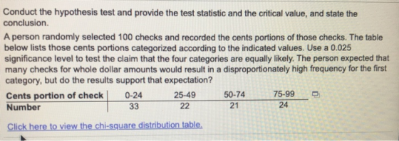 Conduct the hypothesis test and provide the test statistic and the critical value, and state the conclusion A person randomly