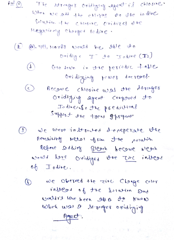 1. The stronger gesoridrang wegentis chlorine. Oridiging egen read of his chloring to the io dine Solution of he chlorine Oxi
