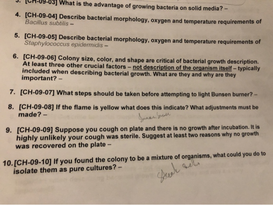 -03] What is the advantage of growing bacteria on solid media?- 4. [CH-09-04] Describe bacterial morphology, oxygen and tempe