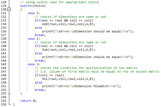 // using switch case for appropriate choice switch(choice) ...... 128 129 130 131 132 133 134 135 136 137 138 139 140 141 142