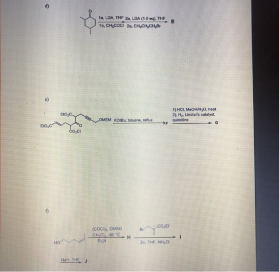 1a, LDA, THF 2, LDA (1.0 q). THE 10. CH3COCI 2, CH,CH_CH_Br EtOC 1) HCI, MeOHXH, heat 2). Hz, Lindlars catalyst, quinoline O