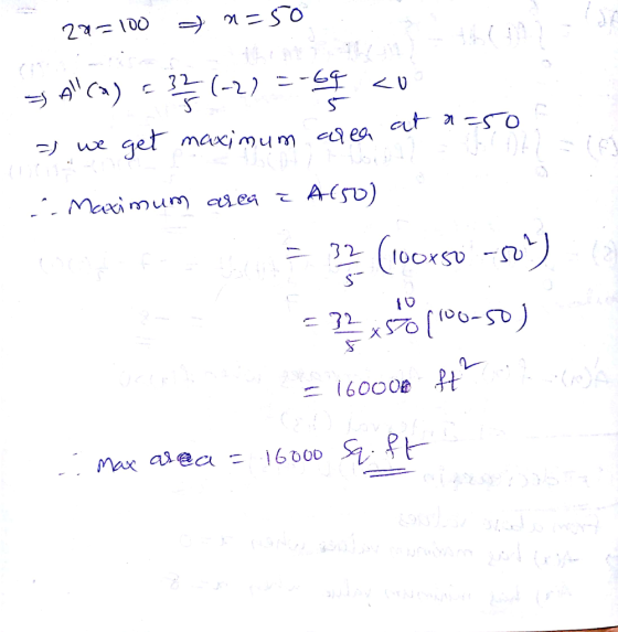 - 20=100 n=50 SA(a) = }} (-2) =-64 < area a 1. =) we get maximum - Maximum area T ACSO) = 32 (100kso -50%) = 72 x (106-50) =