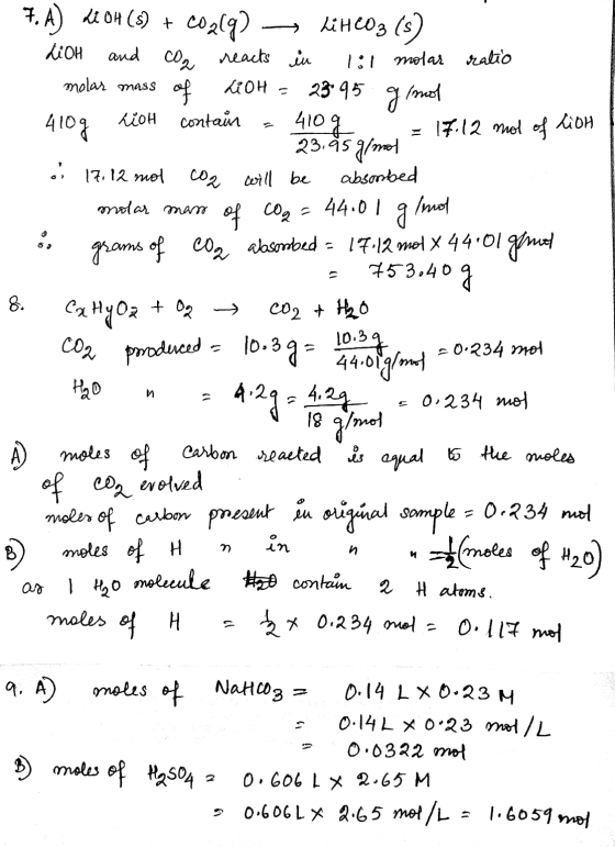 7. A) Li OH (8) + co2(g) hi HCO3 (s) LiOH and co₂ reacts in molar mass LOH = 2395 contain 1:1 molar ratio of grmol 410g Lion
