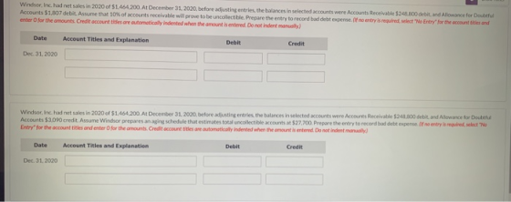 Windsor, Inc. had net sales in 2020 of $1.464.200.At December 31, 2020, before adjusting entries, the balances in selected ac