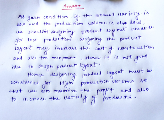 Ansener is layout may - and also the man power Hence it is not As given condition y the product var variety now and the produ