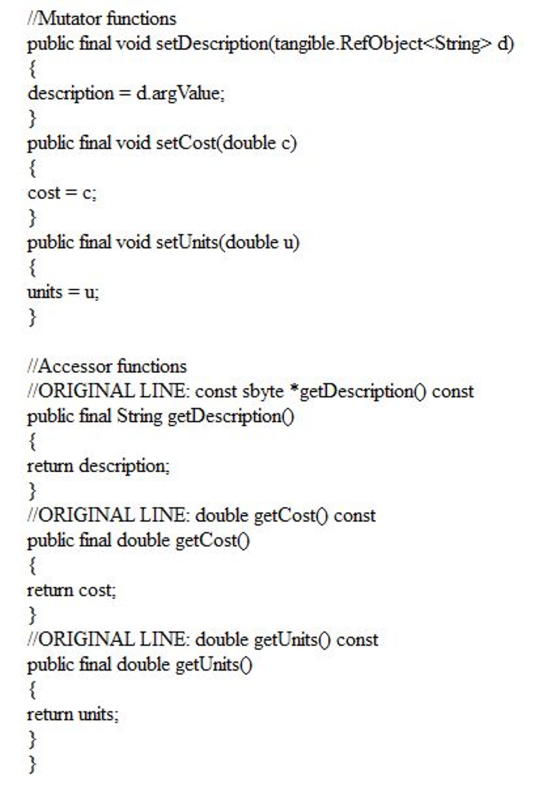 //Mutator functions public final void setDescription(tangible.RefObject<String> d) description d.argValue; public final void