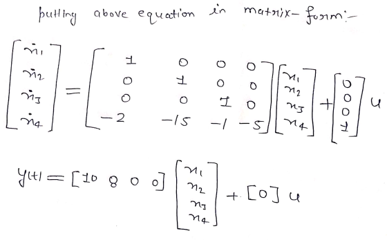 butting above equation in matrix-form- 0 ܐ 0_H 0 7 ܙM ,ܗ ทร f O 13 ] u sia 2 -15 - -S W4 ܢ Mܟ (t) - [zo Q_o_s] nܗ +. [o] , ny