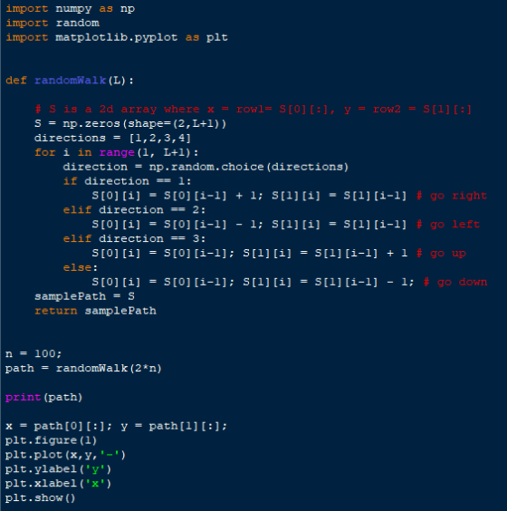 import numpy as np import random import matplotlib.pyplot as plt def randomWalk (L) # S is a 2d array where x rowi- S [O] [:]