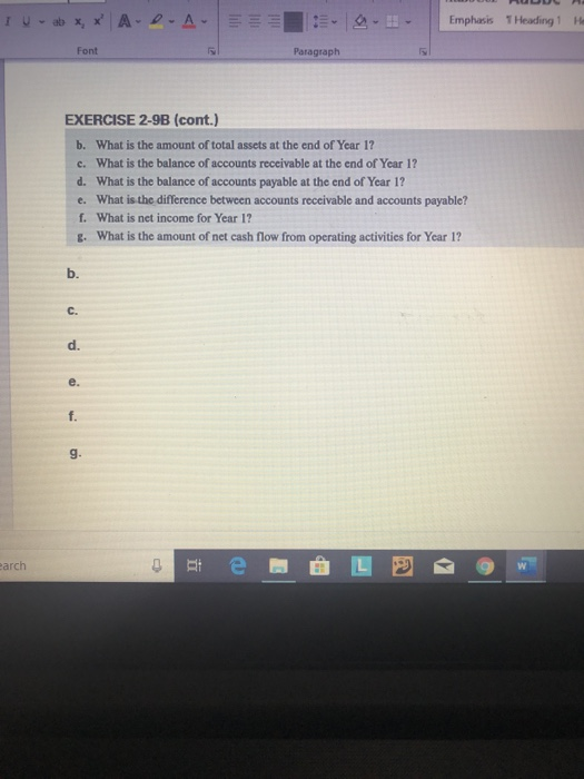 I urat x x A-D-A- Emphasis T Heading 1 He Font Paragraph EXERCISE 2-9B (cont.) b. What is the amount of total assets at the e