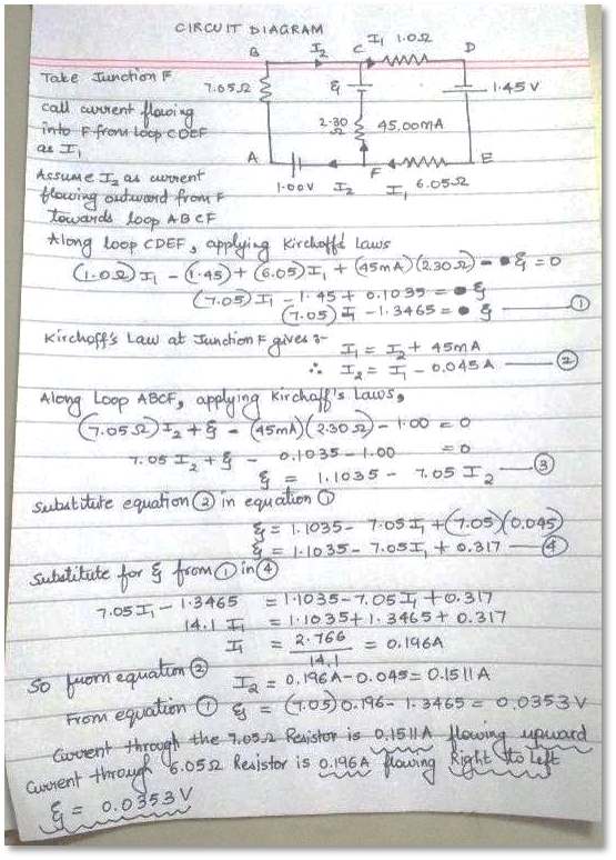CIRCUIT BIAGRAM Take Tuncion F call ientlo 1.6532 :45 V Assume丐as ou vent. ong loop CDEF ie laws (1:05) -1.3465 kirchoffs L