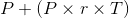 P+(P\times r\times T)