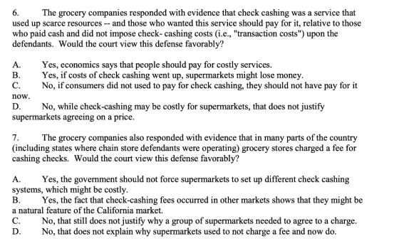 6. The grocery companies responded with evidence that check cashing was a service that used up scarce resources -- and those