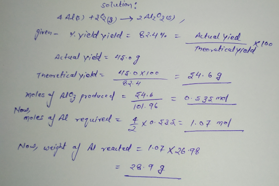solution: 4 416) +22Q9) 52Al2O36), given - r. yield yield = 82.4% - Actual yield = 45.09 Theoretical yield - 45.0x100 - Actua