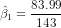 \hat \beta_1 = \frac{83.99}{143}