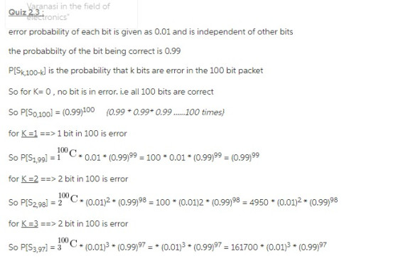 of Quiz 2asi in the field error probability of each bit is given as 0.01 and is independent of other bits the probabbilty of