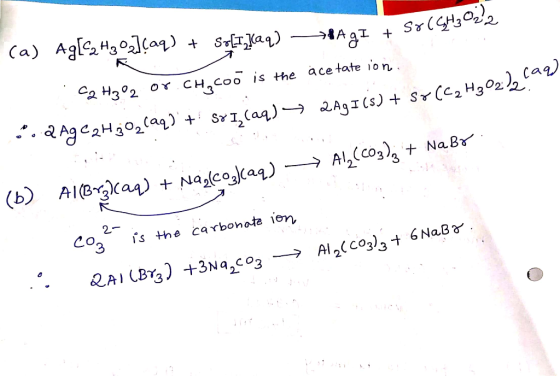 Ca) Agl3aq) + Srrjaq) Sr( Ca H302 Or CHCOO is the acetate ion a Agc2Ho2(aq) S1Caq)-» 2AgICs) SrC2H302) Cag) A12(co3 NaB (b) A
