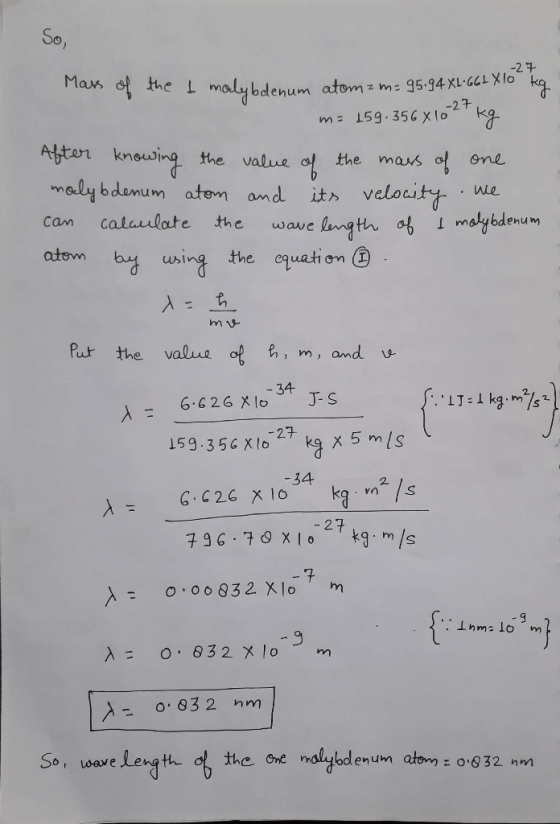 SO) Mars of the I molybdenum atom z m= 95.94 XL:661 X 10 kg m= 15g. 356x1024 kg After knowing the value of the mass of one ma