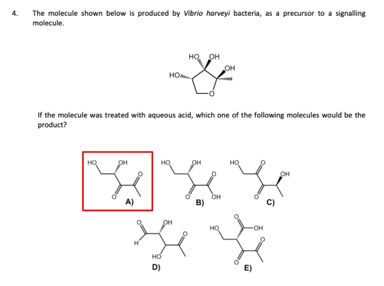 - 4. The molecule shown below is produced by Vibrio harveyi bacteria, as a precursor to a signalling molecule. Но он ТОН НО .