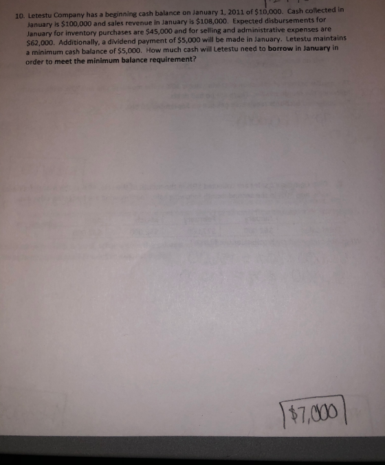 10. Letestu Company has a beginning cash balance on January 1, 2011 of $10,000. Cash collected in January is $100,000 and sal