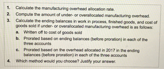 1. Calculate the manufacturing overhead allocation rate. 2. Compute the amount of under- or overallocated manufacturing overh