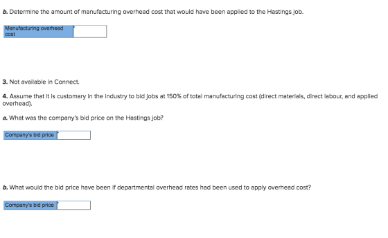 b. Determine the amount of manufacturing overhead cost that would have been applied to the Hastings job. Manufacturing overhe