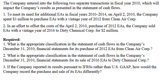 The Company entered into the following two separate transactions in fiscal year 2010, which will impact the Companys results